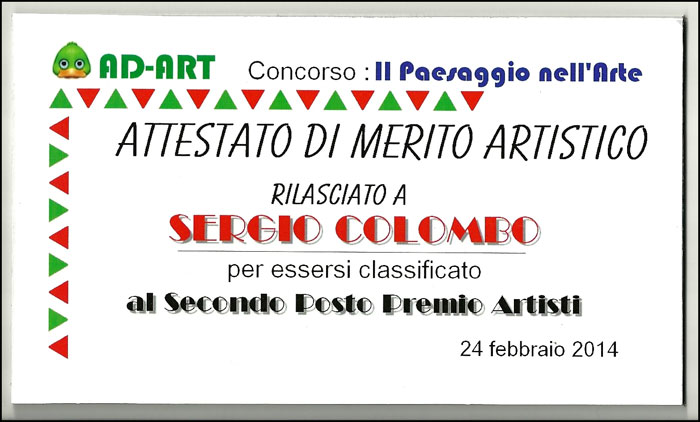 L'artista Sergio Colombo si classifica al 2° Posto Premio Artisti" per la partecipazione al Concorso 'il paesaggio nell'arte' - 24 febbraio 2014.