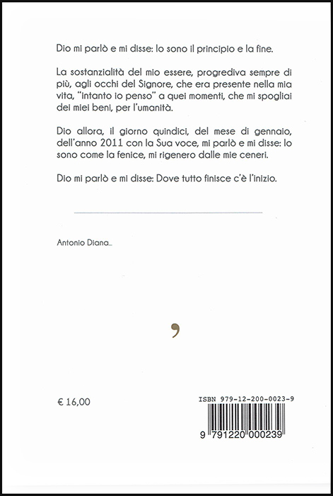Libro scritto dall'artista Antonio Diana dal titolo "Io, Dio, Satana e i senza nome" pubblicato nell'anno 2015 dalla Tipografia Bianca di Aversa (CE) nell'anno 2015.
