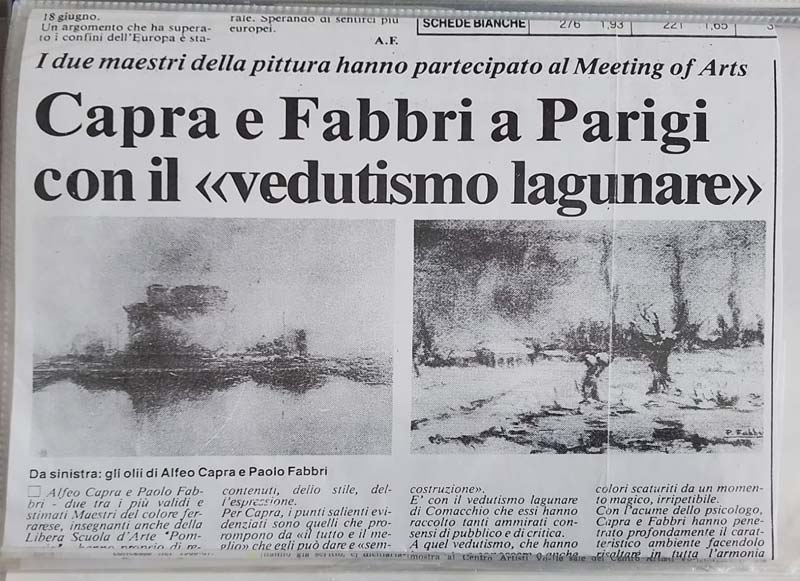 Alfeo Capra e Paolo Fabbri a PARIGI con il "Vedutismo lagunare" i due maestri della pittura hanno partecipato al MEETING of ARTS di PARIGI, mostra che gli ha permesso di raccogliere ammirati consensi di pubblico e di critica d'arte. I due artisti catturano il vedutismo lagunare facendo emergere tutta l'armonia del paesaggio.